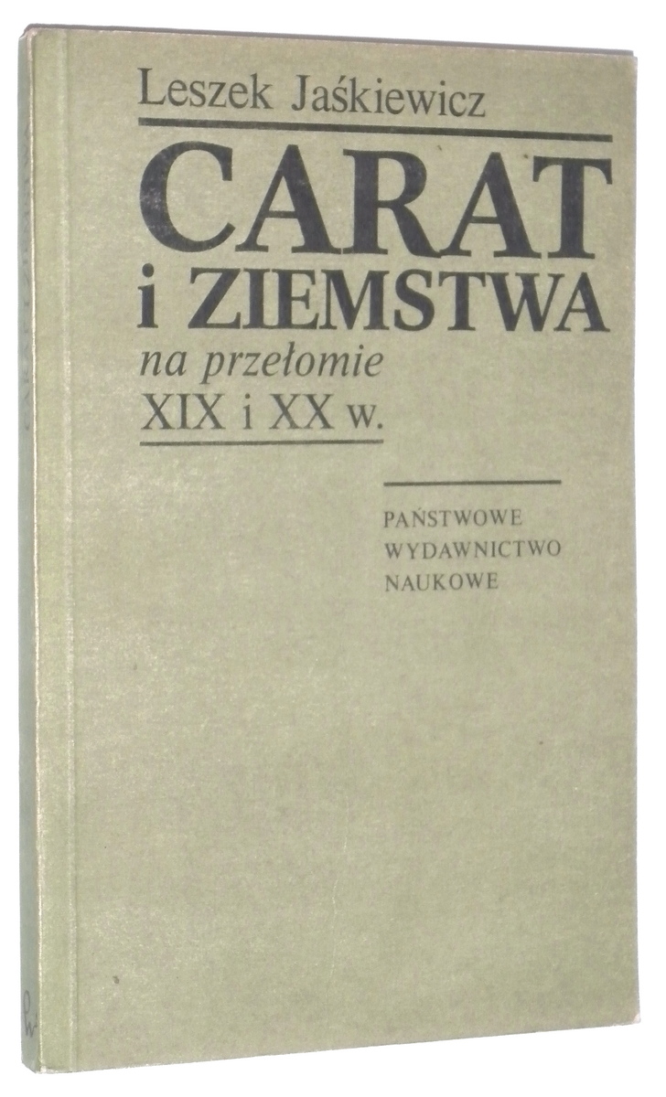 CARAT i ZIEMSTWA na przeomie XIX i XX w. - Jakiewicz, Leszek