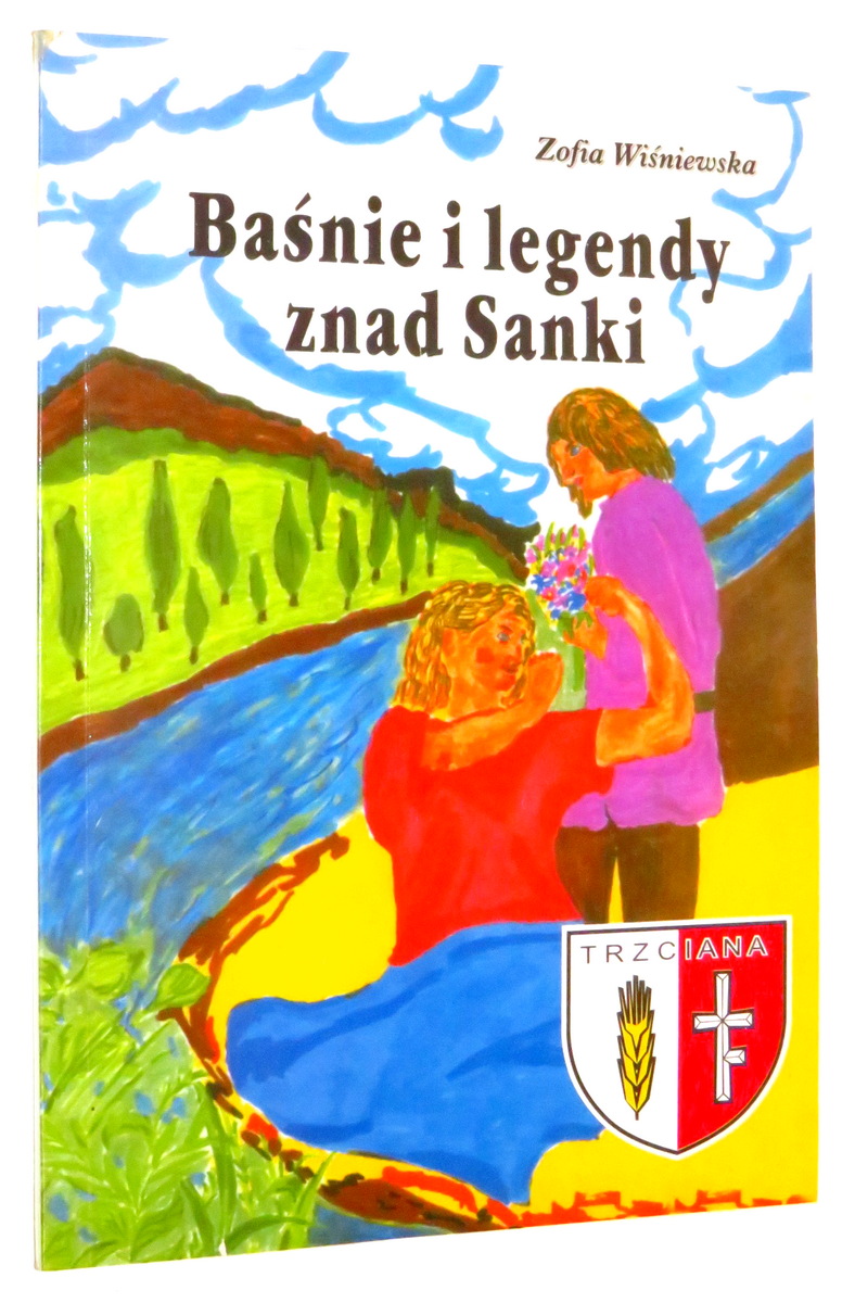 BANIE i LEGENDY znad SANKI [dedykacja i autograf] - Winiewska, Zofia